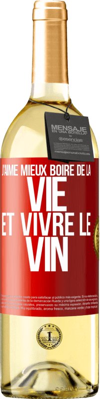 29,95 € Envoi gratuit | Vin blanc Édition WHITE J'aime mieux boire de la vie et vivre le vin Étiquette Rouge. Étiquette personnalisable Vin jeune Récolte 2025 Verdejo