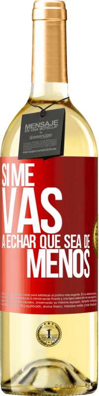 Envio grátis | Vinho branco Edição WHITE Se você vai sentir minha falta, deixe estar Etiqueta Vermelha. Etiqueta personalizável Vinho jovem Colheita 2023 Verdejo