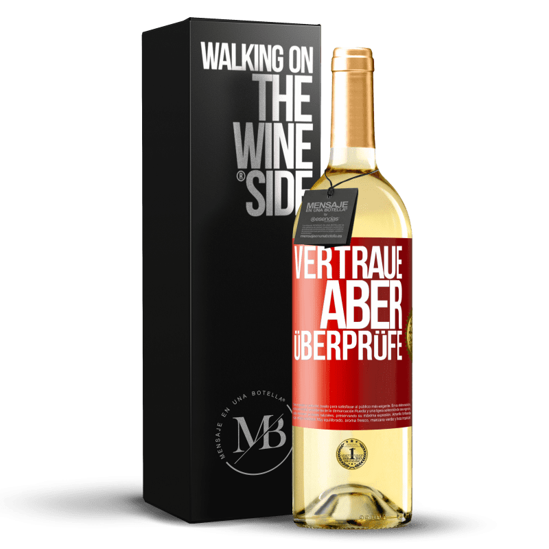 29,95 € Kostenloser Versand | Weißwein WHITE Ausgabe Vertraue, aber überprüfe Rote Markierung. Anpassbares Etikett Junger Wein Ernte 2023 Verdejo