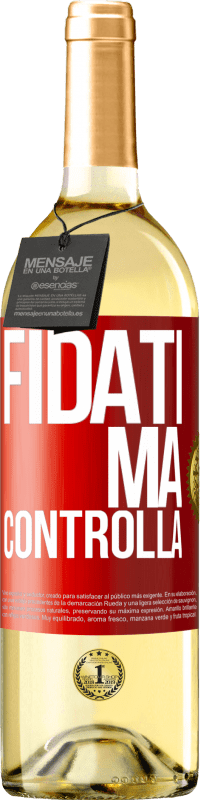 29,95 € Spedizione Gratuita | Vino bianco Edizione WHITE Fidati, ma controlla Etichetta Rossa. Etichetta personalizzabile Vino giovane Raccogliere 2023 Verdejo