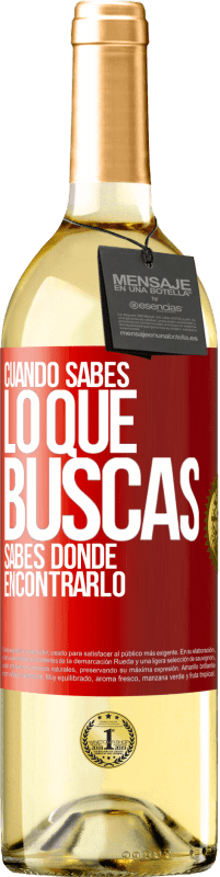 «Cuando sabes lo que buscas, sabes dónde encontrarlo» Edición WHITE