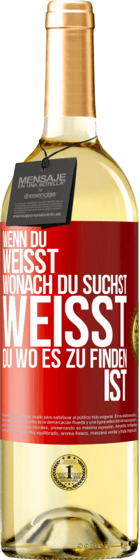 Kostenloser Versand | Weißwein WHITE Ausgabe Wenn du weisst, wonach du suchst, weisst du, wo es zu finden ist Rote Markierung. Anpassbares Etikett Junger Wein Ernte 2023 Verdejo