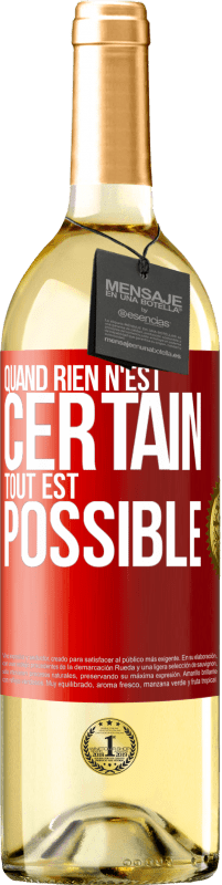 Envoi gratuit | Vin blanc Édition WHITE Quand rien n'est certain, tout est possible Étiquette Rouge. Étiquette personnalisable Vin jeune Récolte 2023 Verdejo