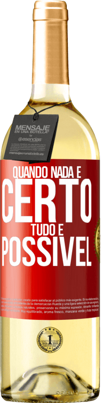 Envio grátis | Vinho branco Edição WHITE Quando nada é certo, tudo é possível Etiqueta Vermelha. Etiqueta personalizável Vinho jovem Colheita 2023 Verdejo