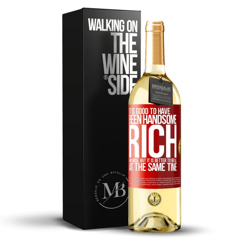 29,95 € Free Shipping | White Wine WHITE Edition It is good to have been handsome, rich and wise, but it is better to be all at the same time Red Label. Customizable label Young wine Harvest 2025 Verdejo
