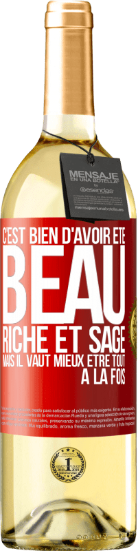 Envoi gratuit | Vin blanc Édition WHITE C'est bien d'avoir été beau, riche et sage, mais il vaut mieux être tout à la fois Étiquette Rouge. Étiquette personnalisable Vin jeune Récolte 2023 Verdejo