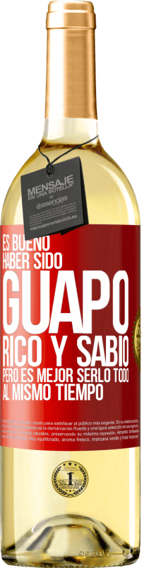 Envío gratis | Vino Blanco Edición WHITE Es bueno haber sido guapo, rico y sabio, pero es mejor serlo todo al mismo tiempo Etiqueta Roja. Etiqueta personalizable Vino joven Cosecha 2023 Verdejo