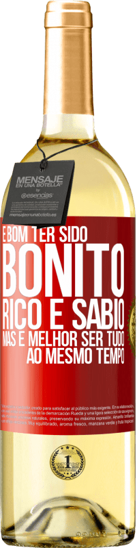 Envio grátis | Vinho branco Edição WHITE É bom ter sido bonito, rico e sábio, mas é melhor ser tudo ao mesmo tempo Etiqueta Vermelha. Etiqueta personalizável Vinho jovem Colheita 2023 Verdejo