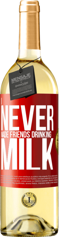 29,95 € Free Shipping | White Wine WHITE Edition I never made friends drinking milk Red Label. Customizable label Young wine Harvest 2025 Verdejo