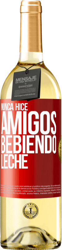 29,95 € | Vino Blanco Edición WHITE Nunca hice amigos bebiendo leche Etiqueta Roja. Etiqueta personalizable Vino joven Cosecha 2025 Verdejo