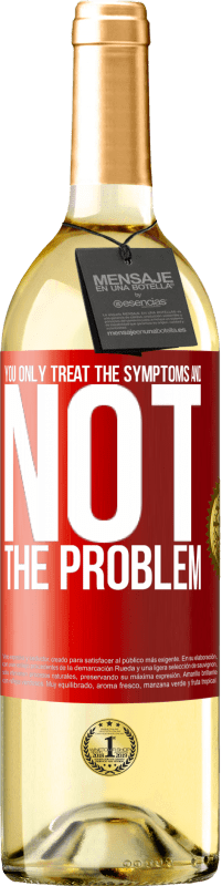 «您只治疗症状而不是问题» WHITE版