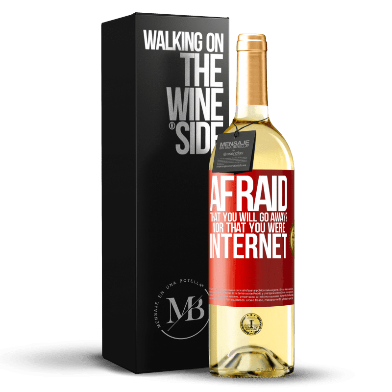 29,95 € Free Shipping | White Wine WHITE Edition Afraid that you will go away? Nor that you were internet Red Label. Customizable label Young wine Harvest 2025 Verdejo