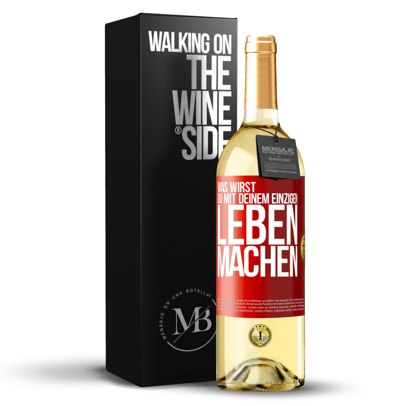 29,95 € Kostenloser Versand | Weißwein WHITE Ausgabe Was wirst du mit deinem einzigen Leben machen? Rote Markierung. Anpassbares Etikett Junger Wein Ernte 2023 Verdejo