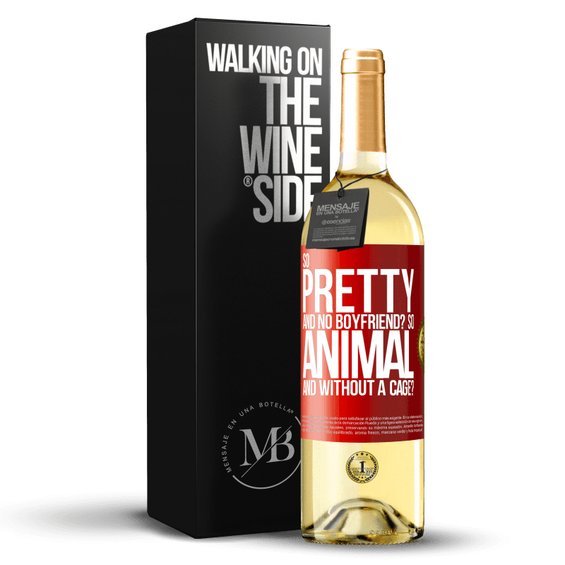 29,95 € Free Shipping | White Wine WHITE Edition So pretty and no boyfriend? So animal and without a cage? Red Label. Customizable label Young wine Harvest 2024 Verdejo