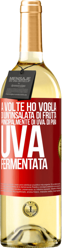 Spedizione Gratuita | Vino bianco Edizione WHITE A volte ho voglia di un'insalata di frutta, principalmente di uva, di pura uva fermentata Etichetta Rossa. Etichetta personalizzabile Vino giovane Raccogliere 2023 Verdejo