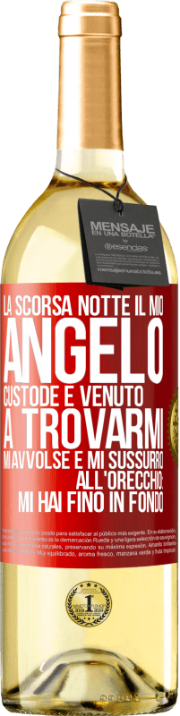 29,95 € | Vino bianco Edizione WHITE La scorsa notte il mio angelo custode è venuto a trovarmi. Mi avvolse e mi sussurrò all'orecchio: mi hai fino in fondo Etichetta Rossa. Etichetta personalizzabile Vino giovane Raccogliere 2025 Verdejo