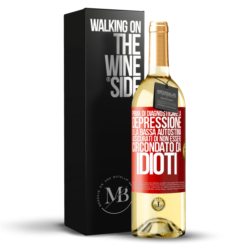 29,95 € Spedizione Gratuita | Vino bianco Edizione WHITE Prima di diagnosticare la depressione o la bassa autostima, assicurati di non essere circondato da idioti Etichetta Rossa. Etichetta personalizzabile Vino giovane Raccogliere 2024 Verdejo