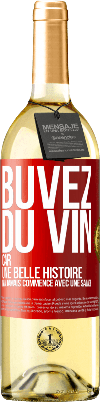 29,95 € Envoi gratuit | Vin blanc Édition WHITE Buvez du vin, car une belle histoire n'a jamais commencé avec une salade Étiquette Rouge. Étiquette personnalisable Vin jeune Récolte 2023 Verdejo