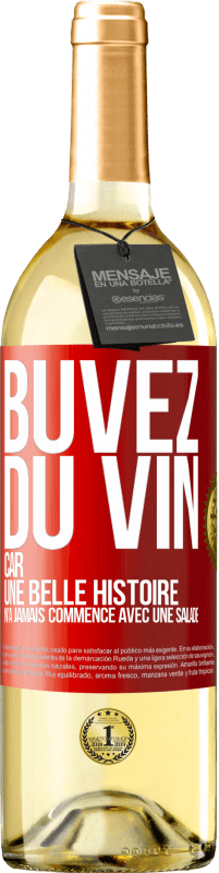 29,95 € Envoi gratuit | Vin blanc Édition WHITE Buvez du vin, car une belle histoire n'a jamais commencé avec une salade Étiquette Rouge. Étiquette personnalisable Vin jeune Récolte 2025 Verdejo