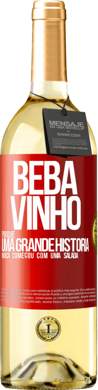 29,95 € | Vinho branco Edição WHITE Beba vinho, porque uma grande história nunca começou com uma salada Etiqueta Vermelha. Etiqueta personalizável Vinho jovem Colheita 2023 Verdejo