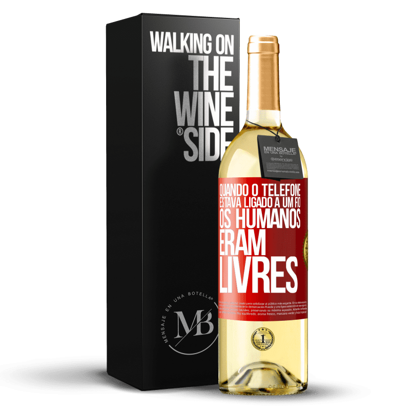 29,95 € Envio grátis | Vinho branco Edição WHITE Quando o telefone estava ligado a um fio, os humanos eram livres Etiqueta Vermelha. Etiqueta personalizável Vinho jovem Colheita 2024 Verdejo