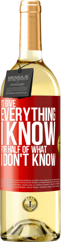 29,95 € | 白葡萄酒 WHITE版 我会付出我所不知道的一切的一半 红色标签. 可自定义的标签 青年酒 收成 2025 Verdejo