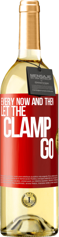 Free Shipping | White Wine WHITE Edition Every now and then let the clamp go Red Label. Customizable label Young wine Harvest 2023 Verdejo