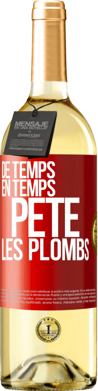 Envoi gratuit | Vin blanc Édition WHITE De temps en temps, pète les plombs Étiquette Rouge. Étiquette personnalisable Vin jeune Récolte 2023 Verdejo