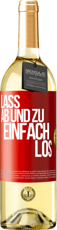 29,95 € | Weißwein WHITE Ausgabe Lass ab und zu einfach los Rote Markierung. Anpassbares Etikett Junger Wein Ernte 2025 Verdejo