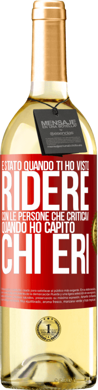 29,95 € | Vino bianco Edizione WHITE È stato quando ti ho visto ridere con le persone che criticavi, quando ho capito chi eri Etichetta Rossa. Etichetta personalizzabile Vino giovane Raccogliere 2024 Verdejo