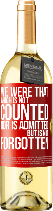 29,95 € | Белое вино Издание WHITE Мы были тем, что не считается, не принимается, но не забывается Красная метка. Настраиваемая этикетка Молодое вино Урожай 2023 Verdejo