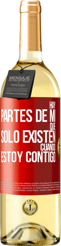 29,95 € Envío gratis | Vino Blanco Edición WHITE Hay partes de mí que sólo existen cuando estoy contigo Etiqueta Roja. Etiqueta personalizable Vino joven Cosecha 2025 Verdejo