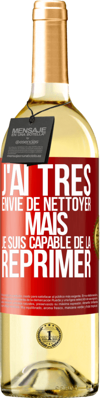 29,95 € | Vin blanc Édition WHITE J'ai très envie de nettoyer mais je suis capable de la réprimer Étiquette Rouge. Étiquette personnalisable Vin jeune Récolte 2024 Verdejo