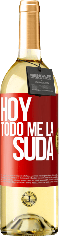 29,95 € | Vino Blanco Edición WHITE Hoy todo me la suda Etiqueta Roja. Etiqueta personalizable Vino joven Cosecha 2025 Verdejo