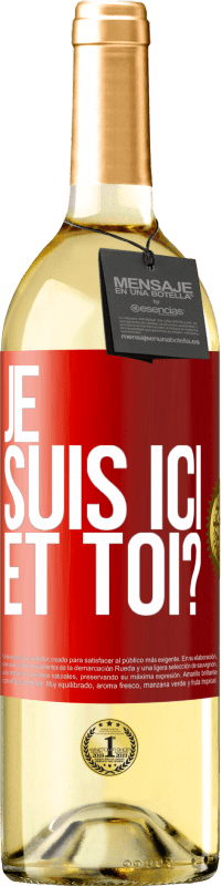 Envoi gratuit | Vin blanc Édition WHITE Je suis ici. Et toi? Étiquette Rouge. Étiquette personnalisable Vin jeune Récolte 2023 Verdejo