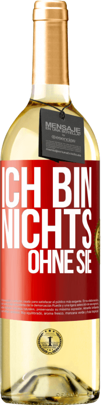 29,95 € | Weißwein WHITE Ausgabe Ich bin nichts ohne Sie Rote Markierung. Anpassbares Etikett Junger Wein Ernte 2024 Verdejo