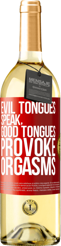 29,95 € Free Shipping | White Wine WHITE Edition Evil tongues speak, good tongues provoke orgasms Red Label. Customizable label Young wine Harvest 2023 Verdejo