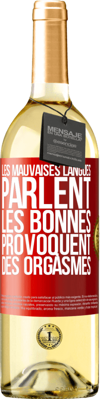 29,95 € | Vin blanc Édition WHITE Les mauvaises langues parlent, les bonnes provoquent des orgasmes Étiquette Rouge. Étiquette personnalisable Vin jeune Récolte 2025 Verdejo