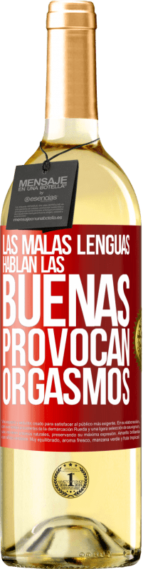 Envío gratis | Vino Blanco Edición WHITE Las malas lenguas hablan, las buenas provocan orgasmos Etiqueta Roja. Etiqueta personalizable Vino joven Cosecha 2023 Verdejo