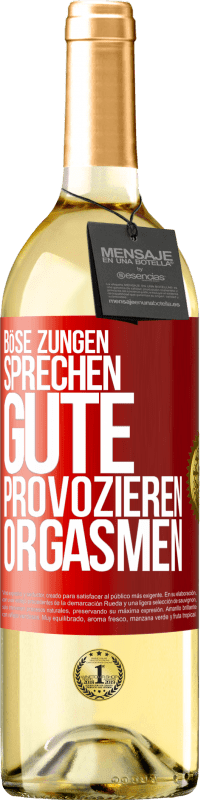 Kostenloser Versand | Weißwein WHITE Ausgabe Böse Zungen sprechen, gute provozieren Orgasmen Rote Markierung. Anpassbares Etikett Junger Wein Ernte 2023 Verdejo