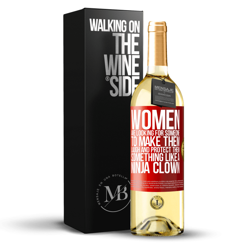 29,95 € Free Shipping | White Wine WHITE Edition Women are looking for someone to make them laugh and protect them, something like a ninja clown Red Label. Customizable label Young wine Harvest 2023 Verdejo