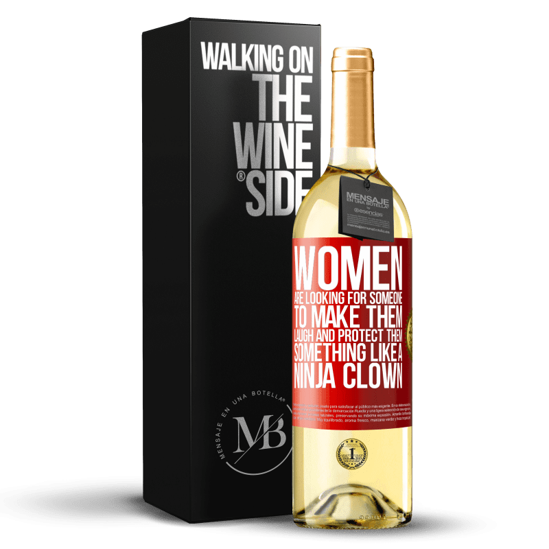 29,95 € Free Shipping | White Wine WHITE Edition Women are looking for someone to make them laugh and protect them, something like a ninja clown Red Label. Customizable label Young wine Harvest 2024 Verdejo