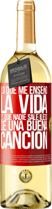 29,95 € | Vino Blanco Edición WHITE Lo que me enseñó la vida es que nadie sale ileso de una buena canción Etiqueta Roja. Etiqueta personalizable Vino joven Cosecha 2025 Verdejo
