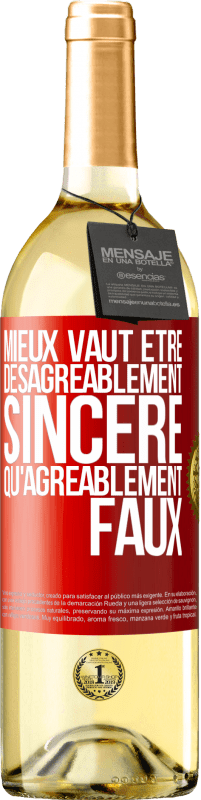 29,95 € Envoi gratuit | Vin blanc Édition WHITE Mieux vaut être désagréablement sincère qu'agréablement faux Étiquette Rouge. Étiquette personnalisable Vin jeune Récolte 2023 Verdejo