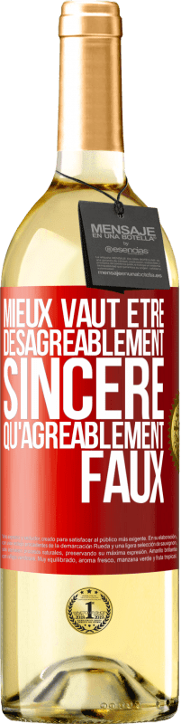 29,95 € Envoi gratuit | Vin blanc Édition WHITE Mieux vaut être désagréablement sincère qu'agréablement faux Étiquette Rouge. Étiquette personnalisable Vin jeune Récolte 2025 Verdejo