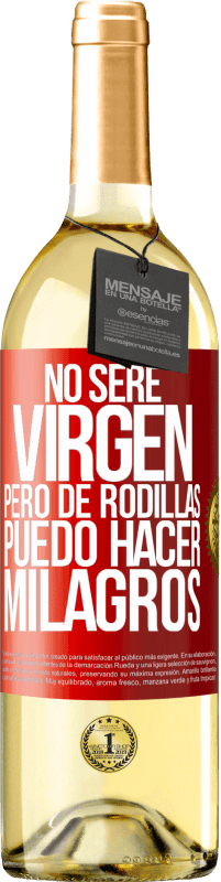 29,95 € Envío gratis | Vino Blanco Edición WHITE No seré virgen, pero de rodillas puedo hacer milagros Etiqueta Roja. Etiqueta personalizable Vino joven Cosecha 2025 Verdejo