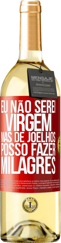 Envio grátis | Vinho branco Edição WHITE Eu não serei virgem, mas de joelhos posso fazer milagres Etiqueta Vermelha. Etiqueta personalizável Vinho jovem Colheita 2023 Verdejo