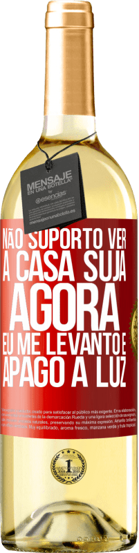 29,95 € | Vinho branco Edição WHITE Não suporto ver a casa suja. Agora eu me levanto e apago a luz Etiqueta Vermelha. Etiqueta personalizável Vinho jovem Colheita 2023 Verdejo