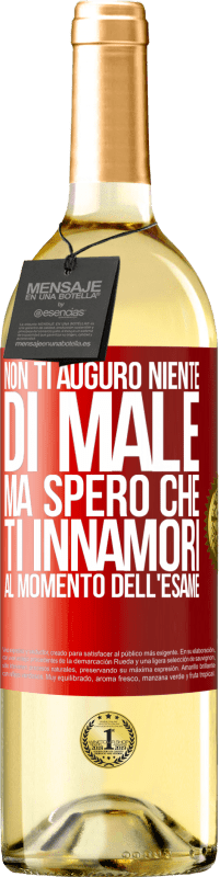 29,95 € Spedizione Gratuita | Vino bianco Edizione WHITE Non ti auguro niente di male, ma spero che ti innamori al momento dell'esame Etichetta Rossa. Etichetta personalizzabile Vino giovane Raccogliere 2024 Verdejo