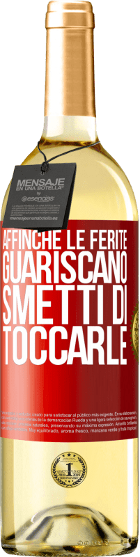 Spedizione Gratuita | Vino bianco Edizione WHITE Affinché le ferite guariscano, smetti di toccarle Etichetta Rossa. Etichetta personalizzabile Vino giovane Raccogliere 2023 Verdejo